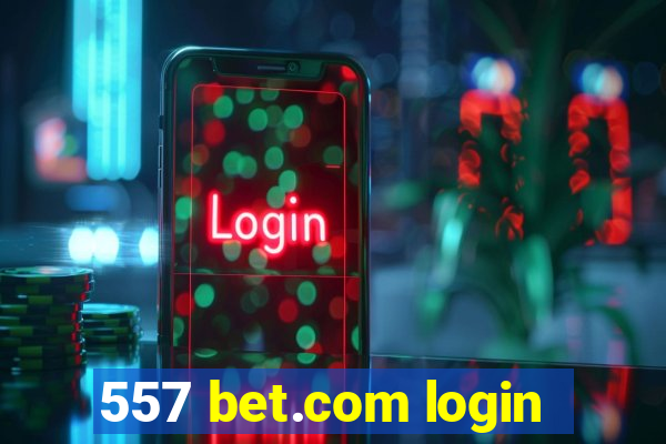 557 bet.com login